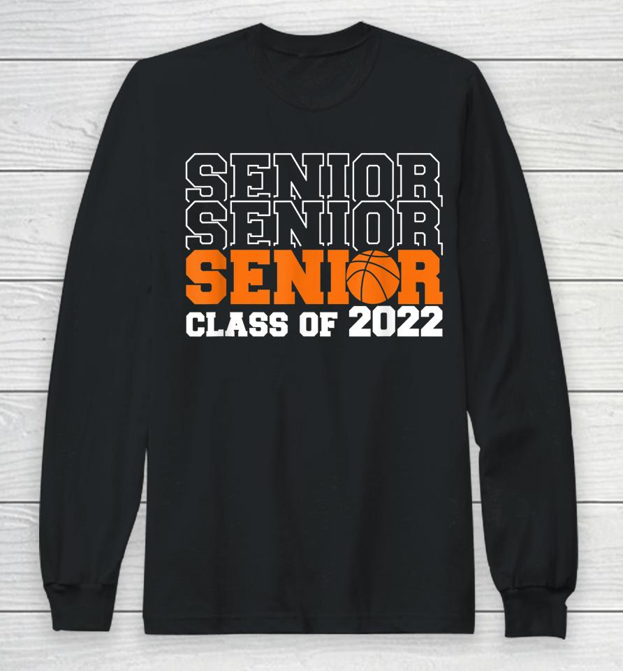 Graduate Senior Class 2022 Basketball Graduation Long Sleeve T-Shirt