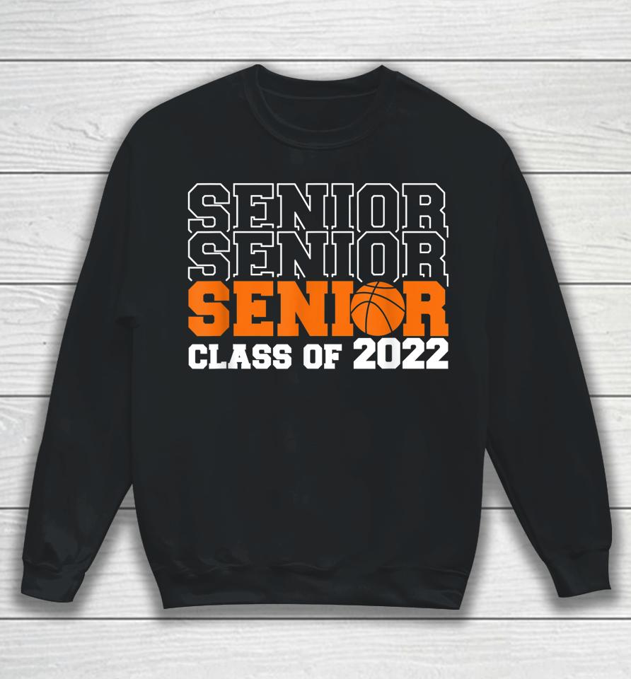 Graduate Senior Class 2022 Basketball Graduation Sweatshirt