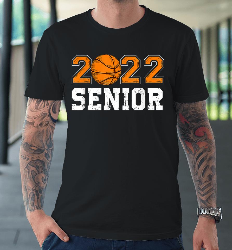 Graduate Senior Class 2022 Graduation Basketball Player Premium T-Shirt