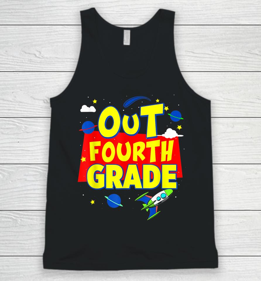 Graduation Out Fourth 4Th Grade Happy Last Day Of School Unisex Tank Top