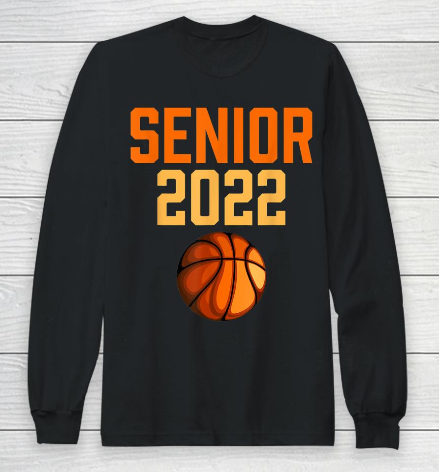 Graduation Senior Class 2022 Basketball Player Senior 2022 Long Sleeve T-Shirt