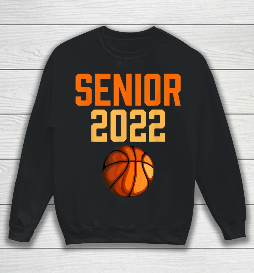 Graduation Senior Class 2022 Basketball Player Senior 2022 Sweatshirt