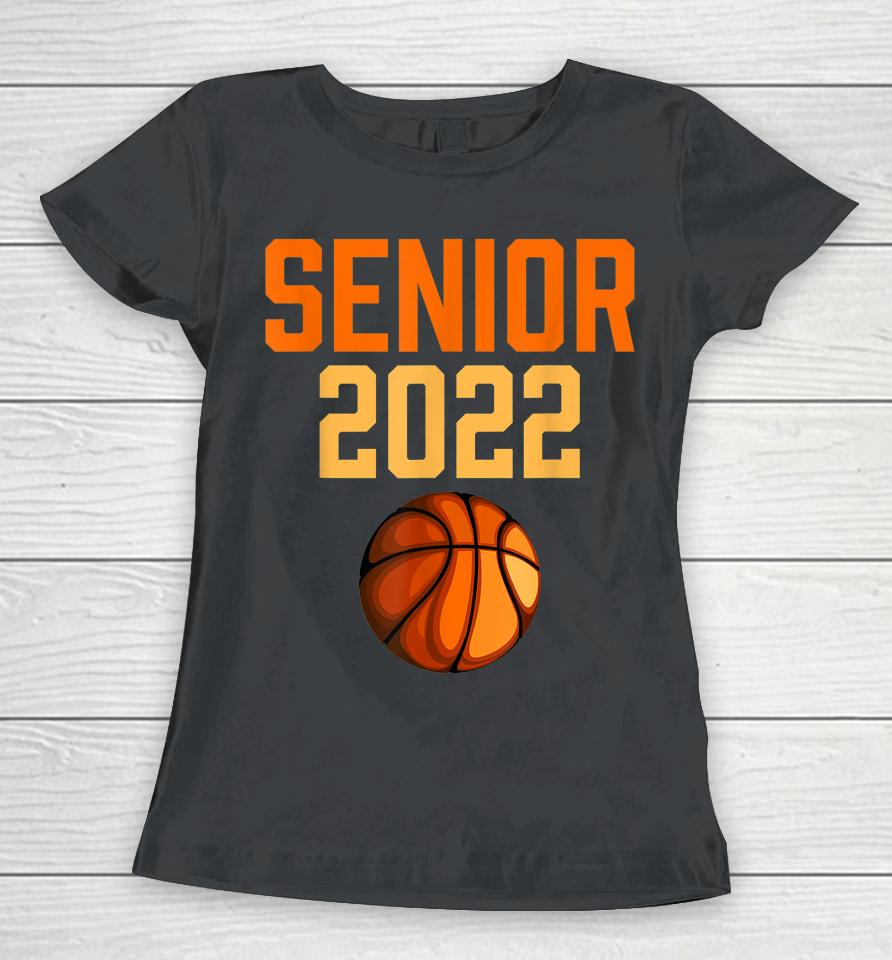 Graduation Senior Class 2022 Basketball Player Senior 2022 Women T-Shirt