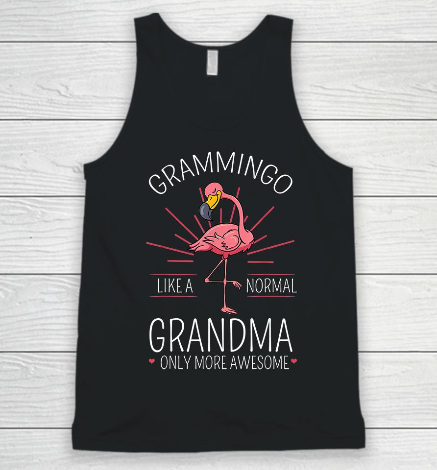 Grammingo Like A Normal Grandma Only More Awesome Mom Unisex Tank Top