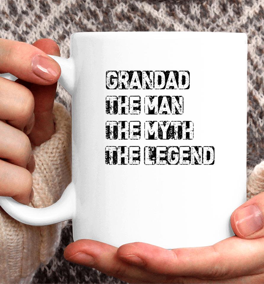 Grandad Man The Myth Legend Father's Day Coffee Mug