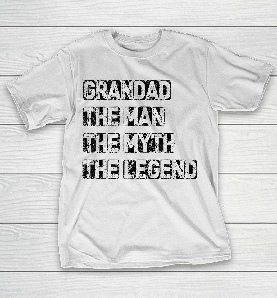 Grandad Man The Myth Legend Father's Day T-Shirt
