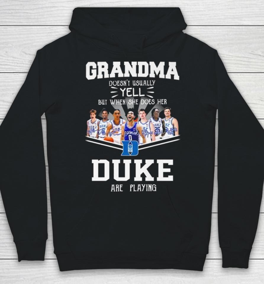 Grandma Doesn’t Usually Yell But When She Does Her Duke Blue Devils Are Playing Signatures Hoodie