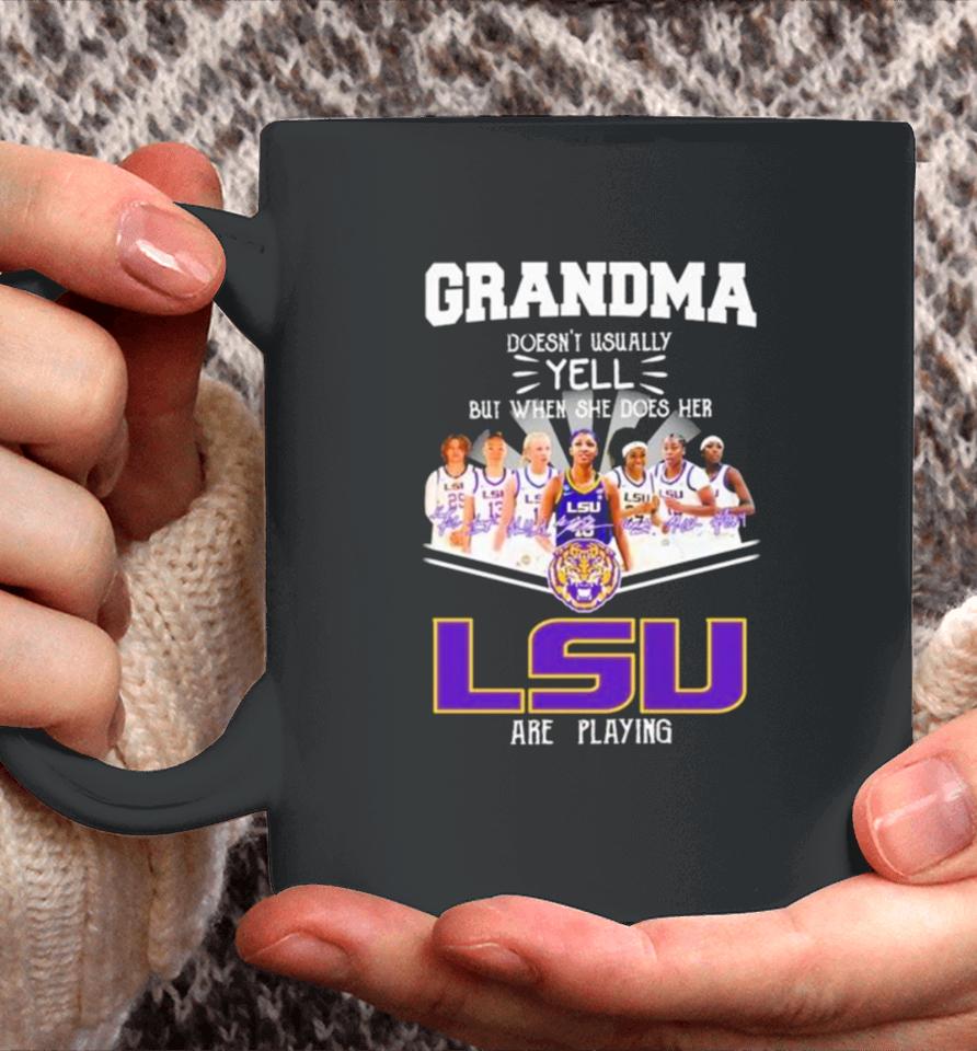 Grandma Doesn’t Usually Yell But When She Does Her Lsu Tigers Women’s Basketball Are Playing Signatures Coffee Mug