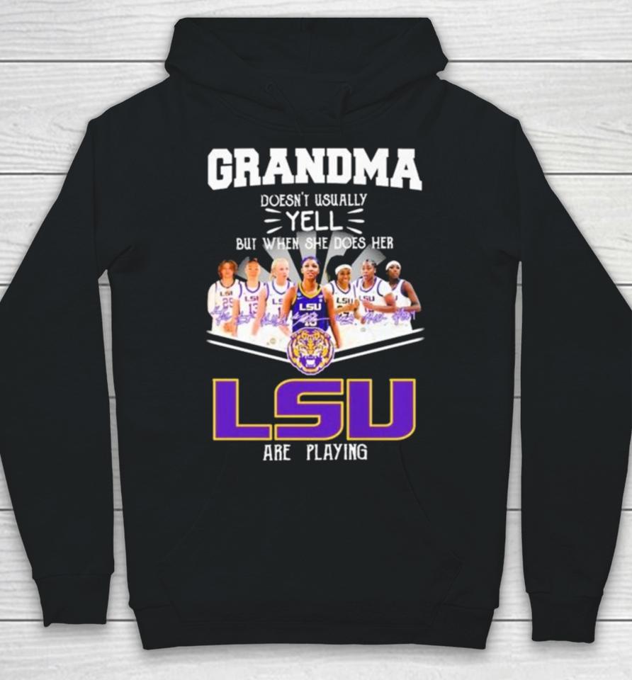 Grandma Doesn’t Usually Yell But When She Does Her Lsu Tigers Women’s Basketball Are Playing Signatures Hoodie