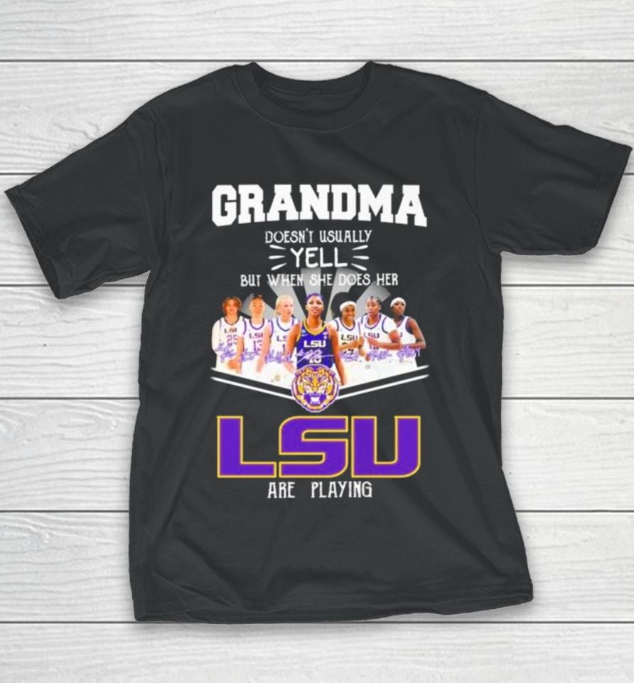 Grandma Doesn’t Usually Yell But When She Does Her Lsu Tigers Women’s Basketball Are Playing Signatures Youth T-Shirt