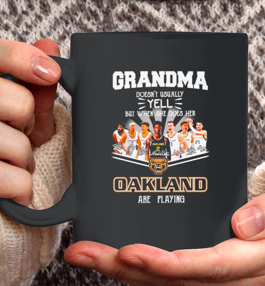 Grandma Doesn’t Usually Yell But When She Does Her Oakland Are Playing Signatures Coffee Mug