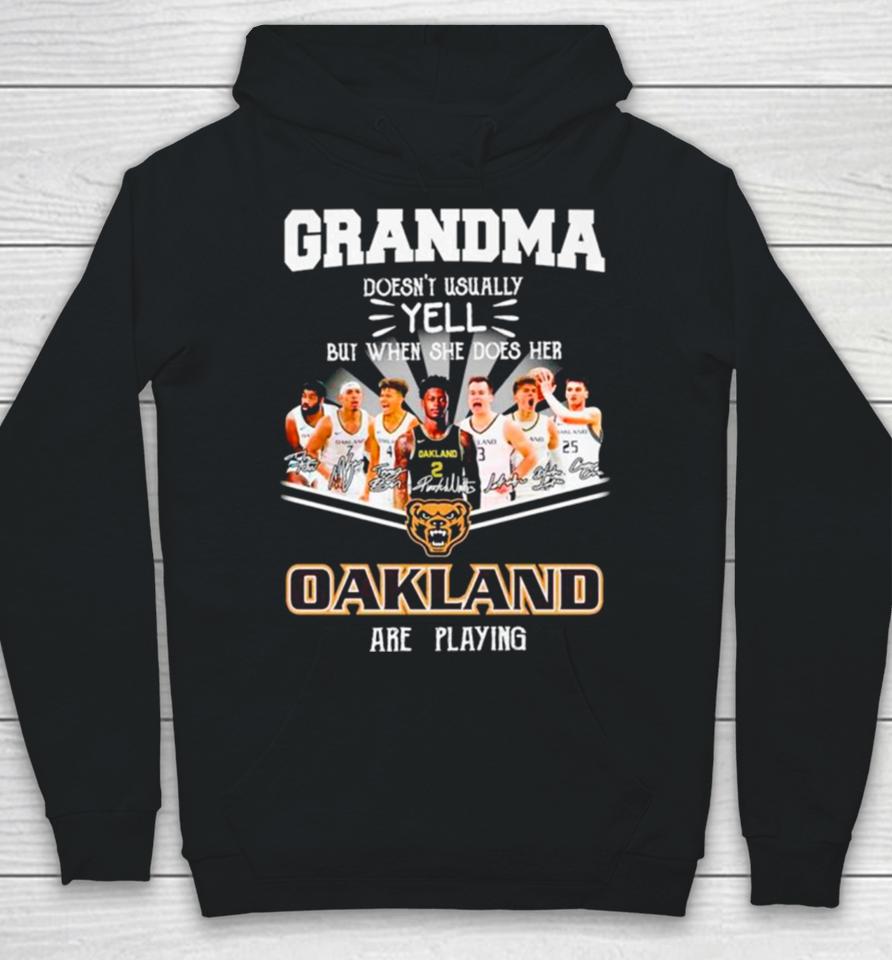 Grandma Doesn’t Usually Yell But When She Does Her Oakland Are Playing Signatures Hoodie