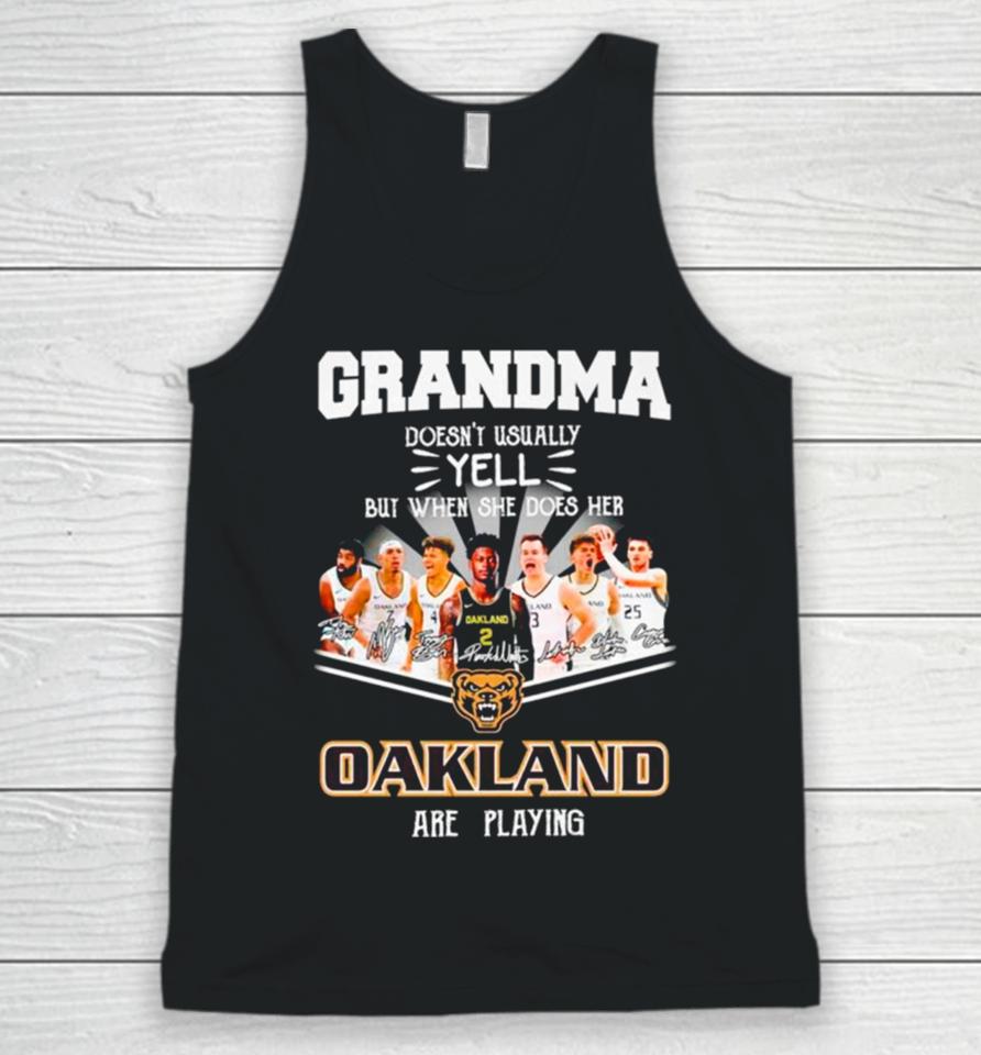 Grandma Doesn’t Usually Yell But When She Does Her Oakland Are Playing Signatures Unisex Tank Top