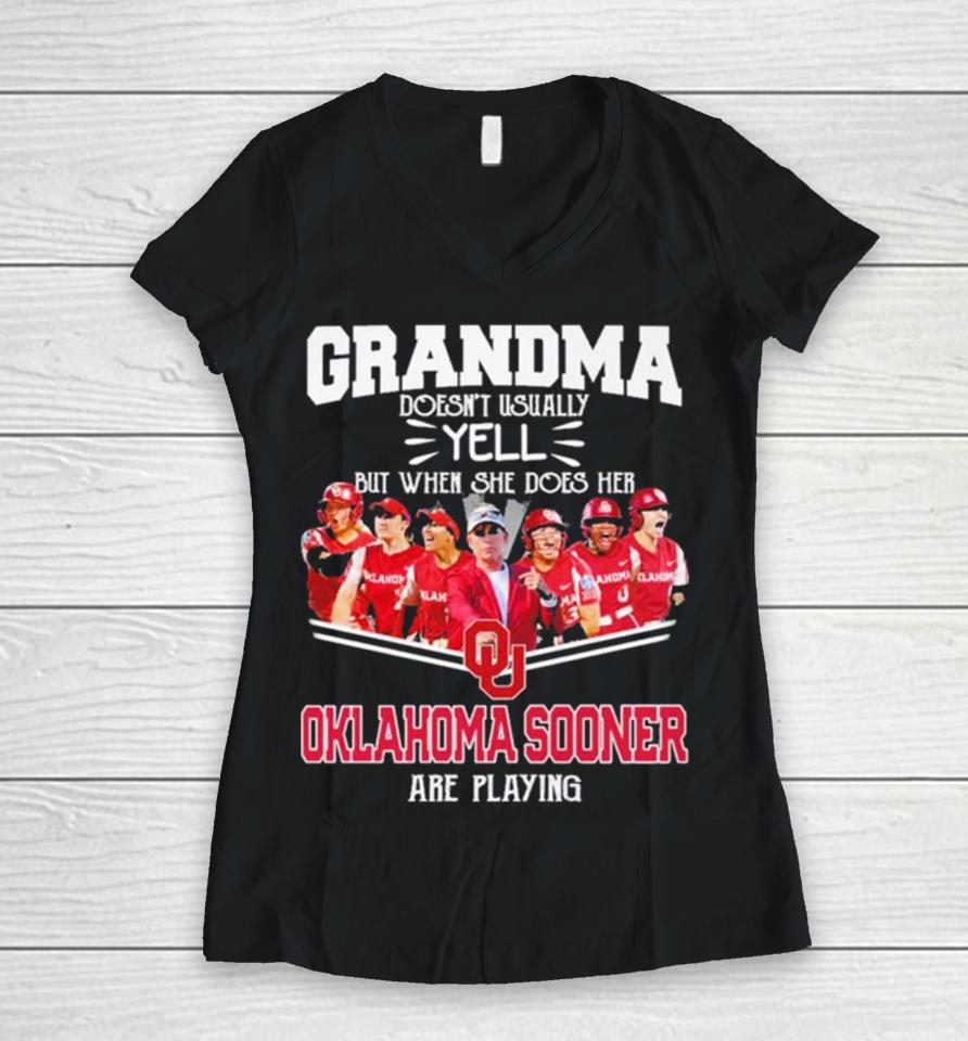 Grandma Doesn’t Usually Yell But When She Does Her Oklahoma Sooners Softball Are Playing Women V-Neck T-Shirt