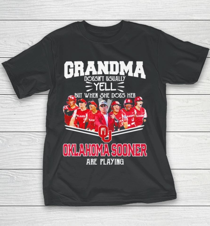 Grandma Doesn’t Usually Yell But When She Does Her Oklahoma Sooners Softball Are Playing Youth T-Shirt
