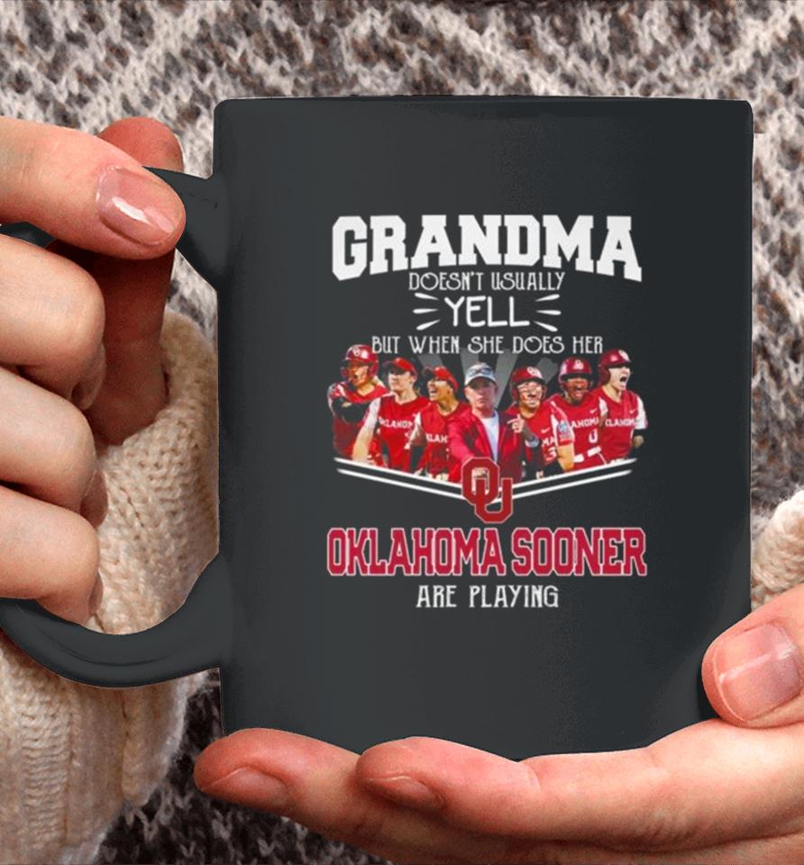 Grandma Doesn’t Usually Yell But When She Does Her Oklahoma Sooners Women’s Basketball Are Playing Coffee Mug