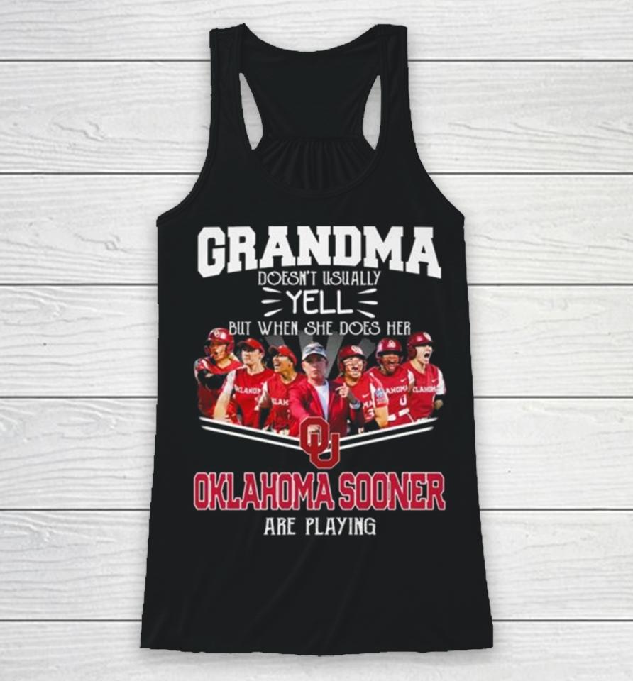 Grandma Doesn’t Usually Yell But When She Does Her Oklahoma Sooners Women’s Basketball Are Playing Racerback Tank