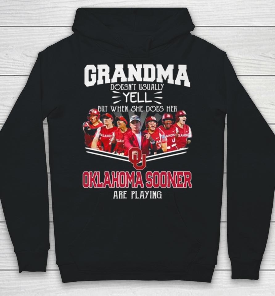 Grandma Doesn’t Usually Yell But When She Does Her Oklahoma Sooners Women’s Basketball Are Playing Hoodie