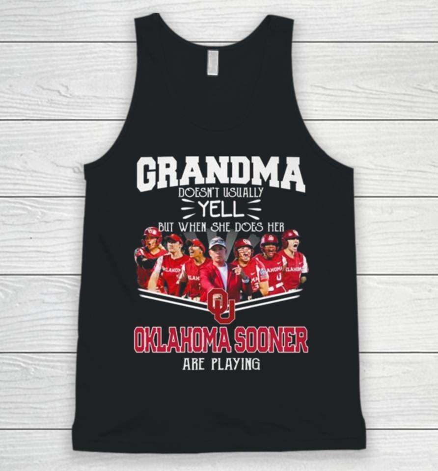 Grandma Doesn’t Usually Yell But When She Does Her Oklahoma Sooners Women’s Basketball Are Playing Unisex Tank Top