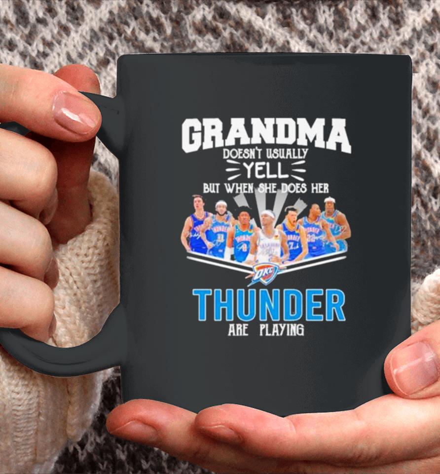 Grandma Doesn’t Usually Yell But When She Does Her Thunder Are Playing Coffee Mug