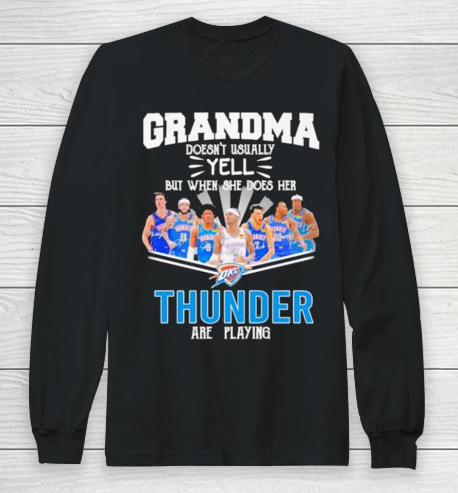 Grandma Doesn’t Usually Yell But When She Does Her Thunder Are Playing Long Sleeve T-Shirt