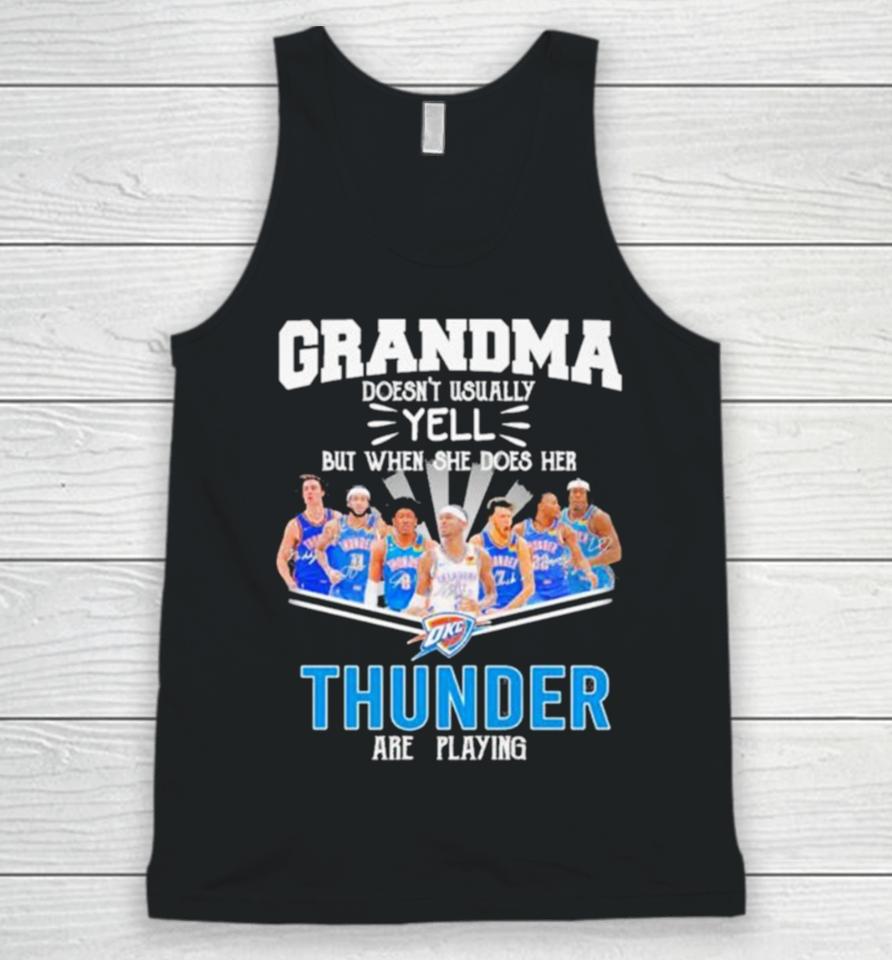 Grandma Doesn’t Usually Yell But When She Does Her Thunder Are Playing Unisex Tank Top