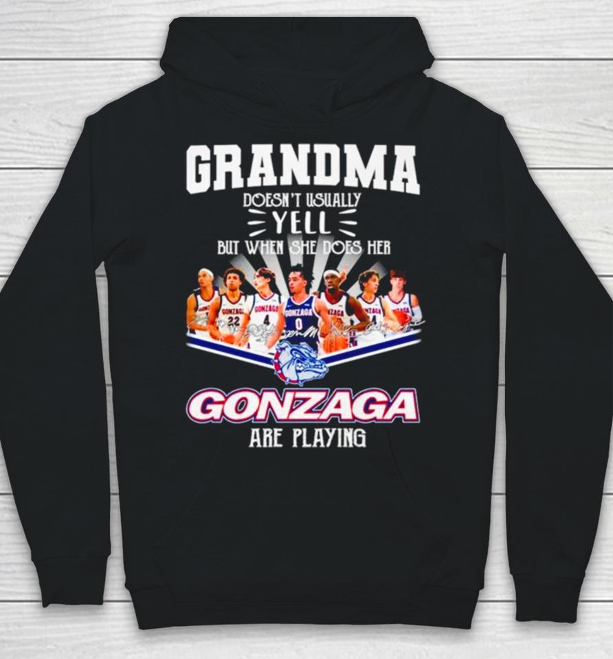 Grandma Doesn’t Usually Yell But When She Dose Her Gonzaga Basketball Are Playing Signatures Hoodie
