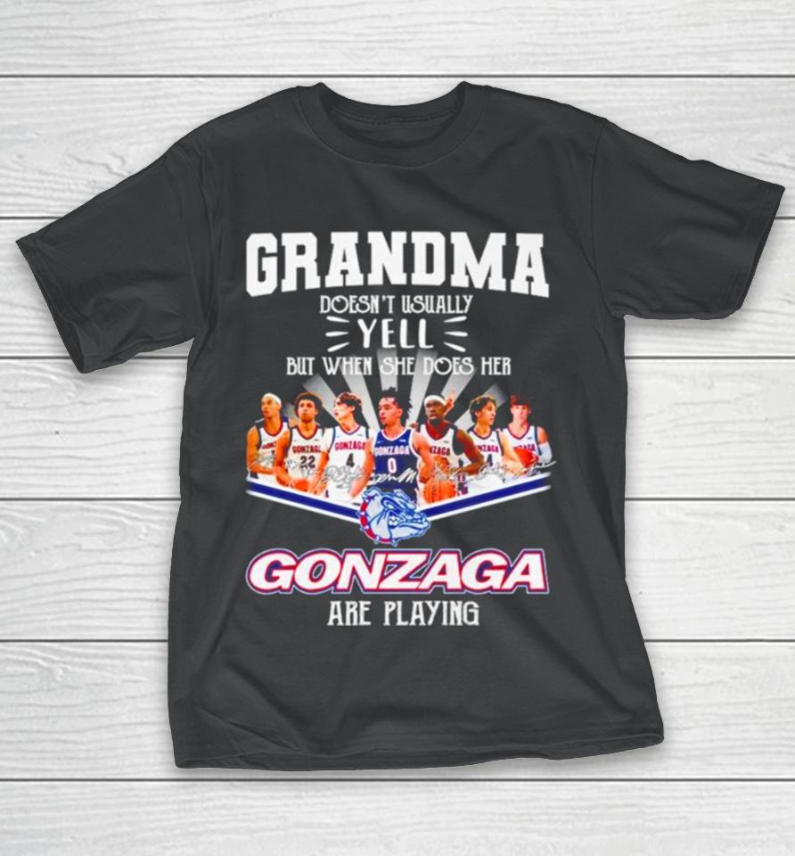 Grandma Doesn’t Usually Yell But When She Dose Her Gonzaga Basketball Are Playing Signatures T-Shirt