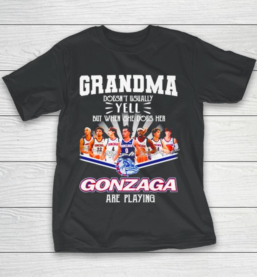 Grandma Doesn’t Usually Yell But When She Dose Her Gonzaga Basketball Are Playing Signatures Youth T-Shirt