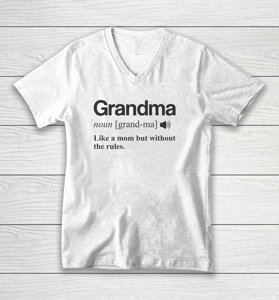 Grandma Like A Mom But Without The Rules Unisex V-Neck T-Shirt