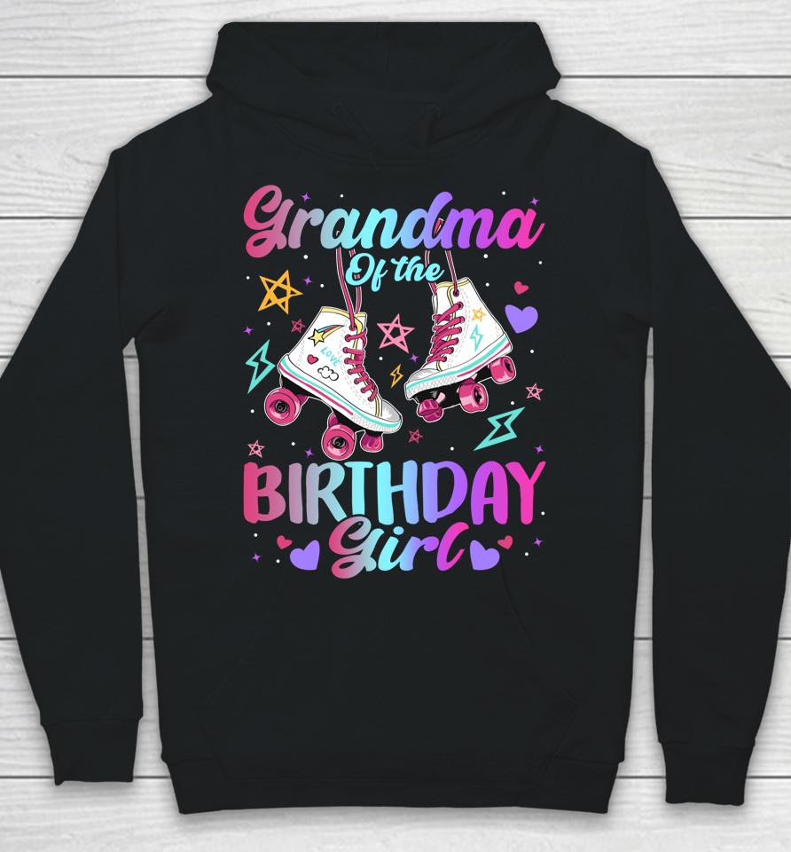 Grandma Of The Birthday Girl Rolling Skate Family Bday Party Hoodie