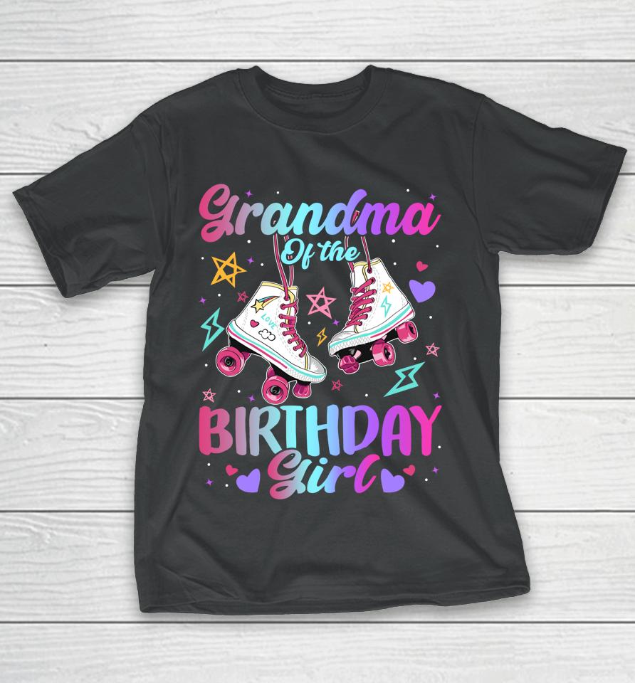Grandma Of The Birthday Girl Rolling Skate Family Bday Party T-Shirt