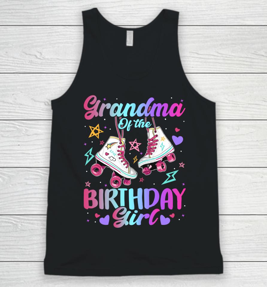 Grandma Of The Birthday Girl Rolling Skate Family Bday Party Unisex Tank Top
