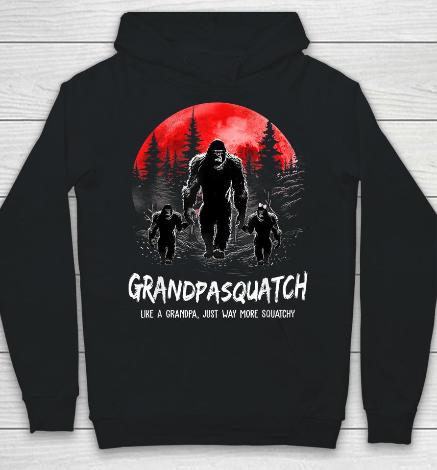 Grandpasquatch Like A Grandpa Just Way More Squatchy Hoodie