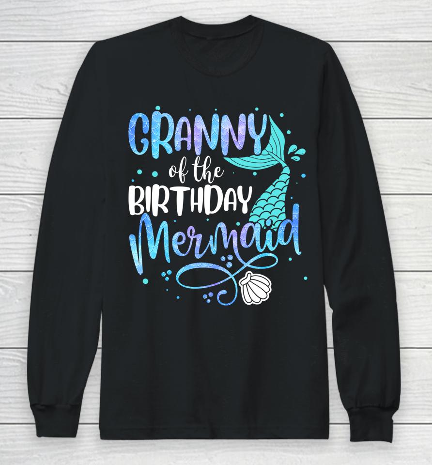 Granny Of The Birthday Mermaid Family Matching Party Squad Long Sleeve T-Shirt