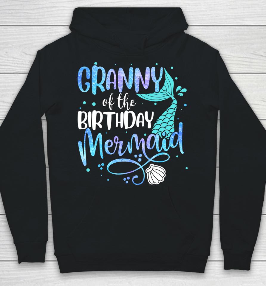Granny Of The Birthday Mermaid Family Matching Party Squad Hoodie