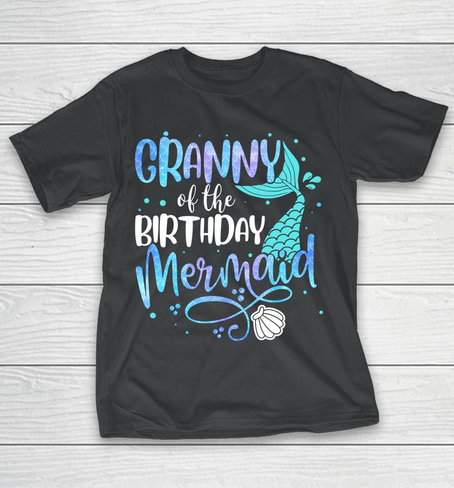 Granny Of The Birthday Mermaid Family Matching Party Squad T-Shirt