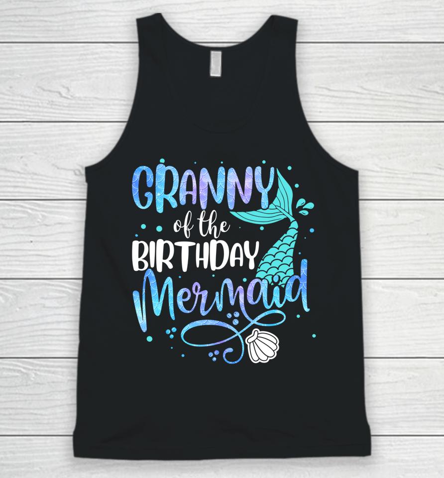 Granny Of The Birthday Mermaid Family Matching Party Squad Unisex Tank Top