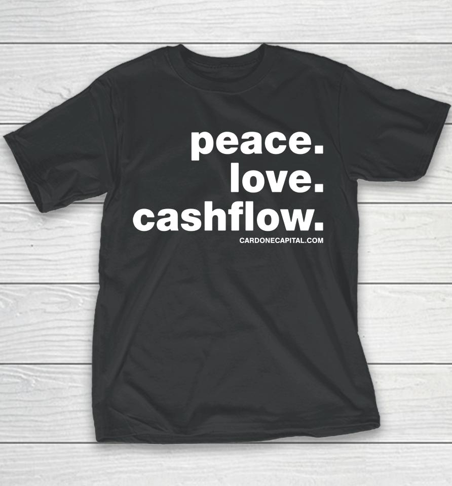 Grant Cardone Merch Peace Love Cashflow Youth T-Shirt