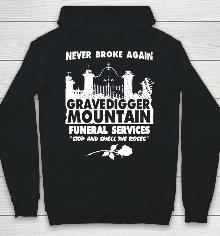 Gravedigger Mountain Funeral Services Stop And Smell The Roses Hoodie