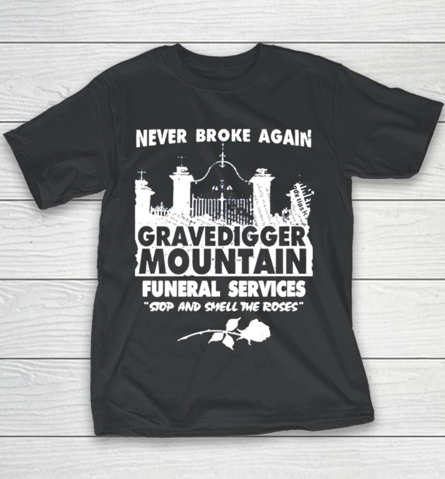 Gravedigger Mountain Funeral Services Stop And Smell The Roses Youth T-Shirt