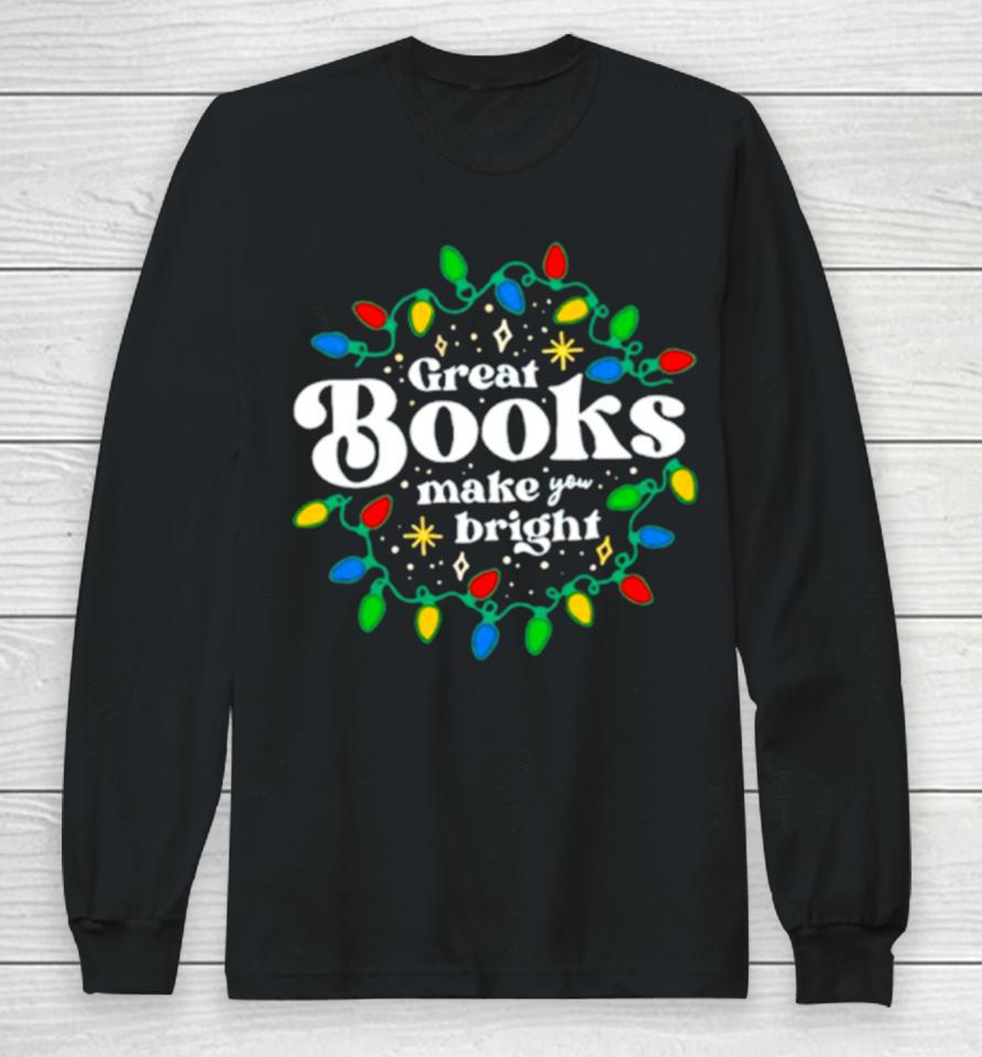 Great Books Make You Bright Christmas Lights Long Sleeve T-Shirt