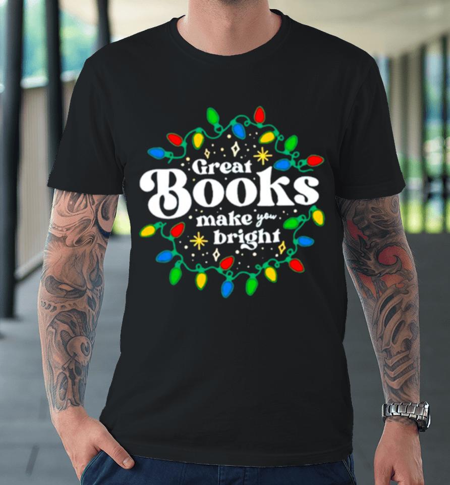 Great Books Make You Bright Christmas Lights Premium T-Shirt