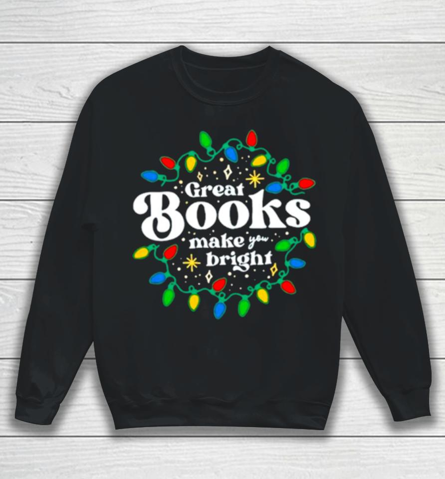 Great Books Make You Bright Christmas Lights Sweatshirt