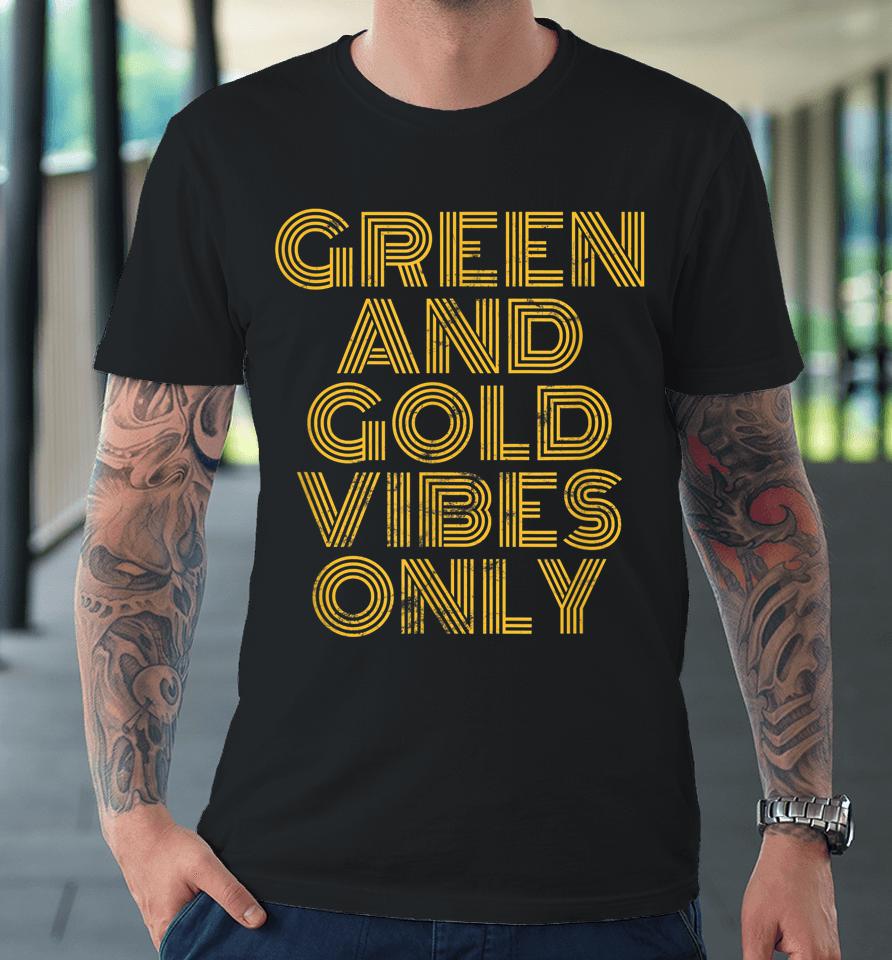 Green And Gold Vibes Only High School Football Game Team 70S Premium T-Shirt