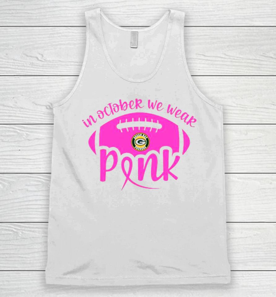 Green Bay Packers 2023 In October We Wear Pink Unisex Tank Top