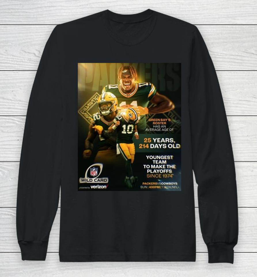 Green Bay Packers Are The Youngest Team To Make The Nfl Playoffs Since 1974 Long Sleeve T-Shirt