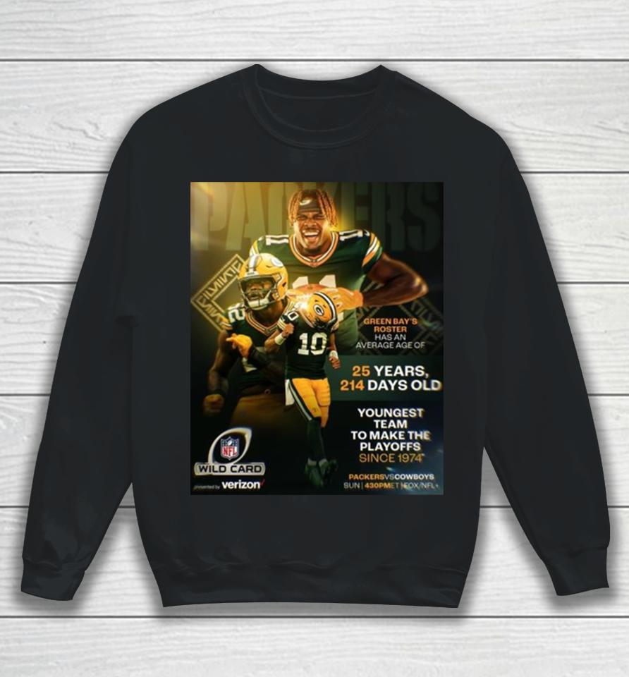 Green Bay Packers Are The Youngest Team To Make The Nfl Playoffs Since 1974 Sweatshirt