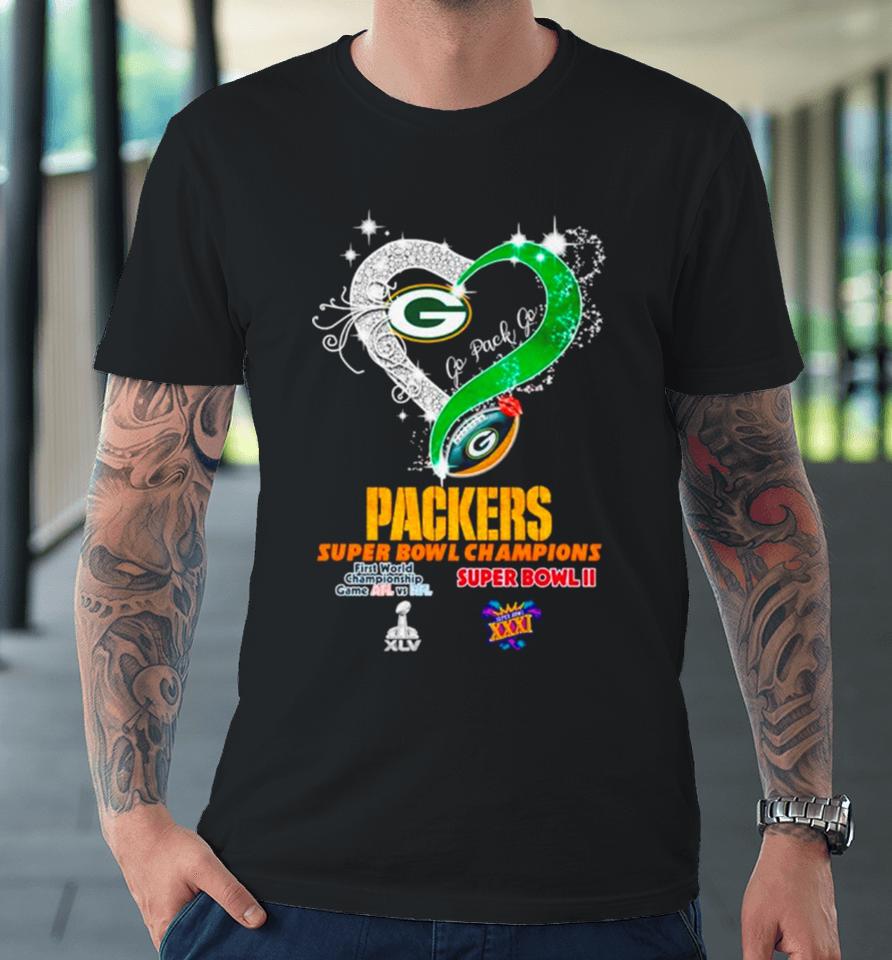 Green Bay Packers Super Bowl Champions Heart Go Pack Go Premium T-Shirt
