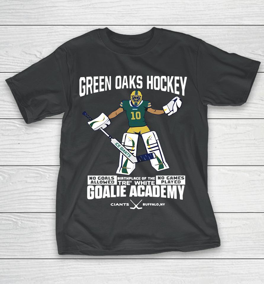 Green Oaks Hockey Tre White Goalie Academy Jon Scott T-Shirt